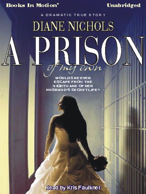 Title details for A Prison of My Own by Diane Nichols - Available